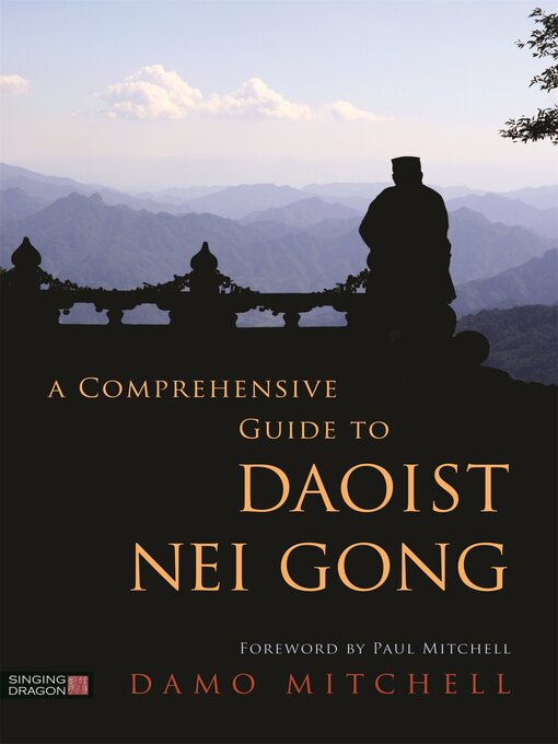 Title details for A Comprehensive Guide to Daoist Nei Gong by Damo Mitchell - Wait list